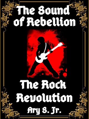 cover image of The Sound of Rebellion the Rock Revolution